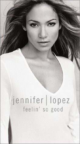 Jennifer Lopez/Feelin' So Good